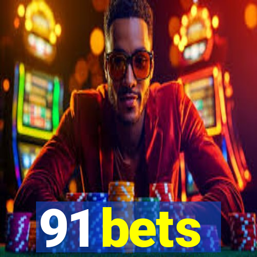 91 bets